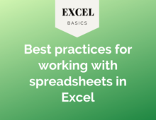 Best practices for working with spreadsheets in Excel