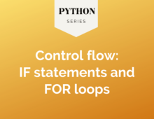 Python 101: Control flow – IF statements and FOR loops