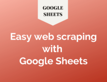 Easy web scraping with Google Sheets
