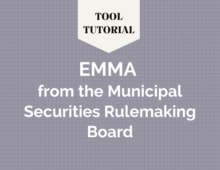Tool Tutorial: EMMA from the Municipal Securities Rulemaking Board