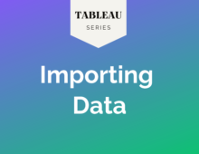 Tableau: Importing Data